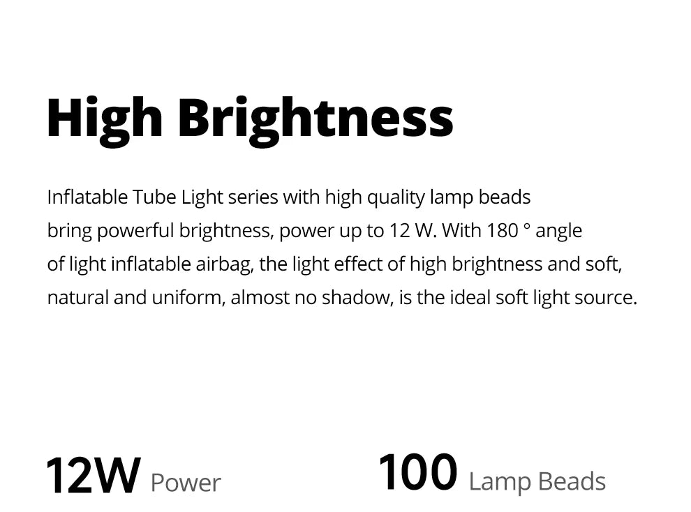 12W inflatable tube light with 100 lamp beads for soft, uniform lighting.