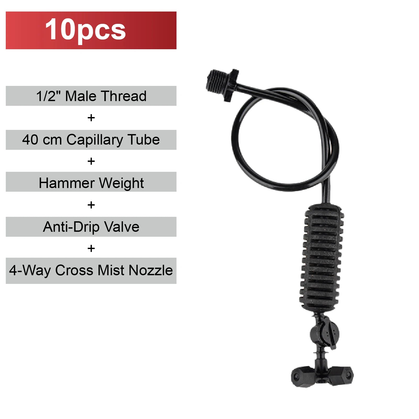 4-way cross mist nozzle with capillary tube, 1/2 in male thread, anti-drip valve and weight