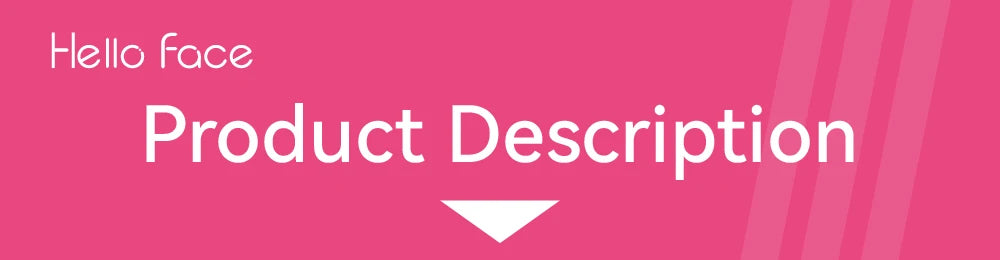 Pink graphic banner with white text reading "Hello Face Product Description" and a white downward-pointing arrow.