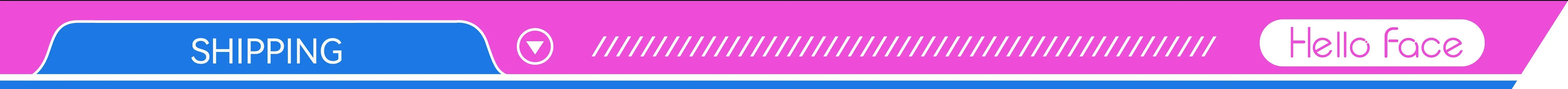 A vibrant pink website banner featuring a blue "SHIPPING" tab, a dropdown arrow, and the Hello Face logo.