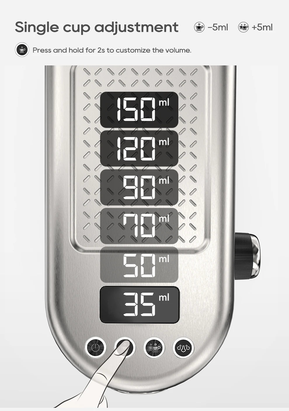 Brushed metal coffee maker control panel with digital volume display for 35ml to 150ml single cup settings.