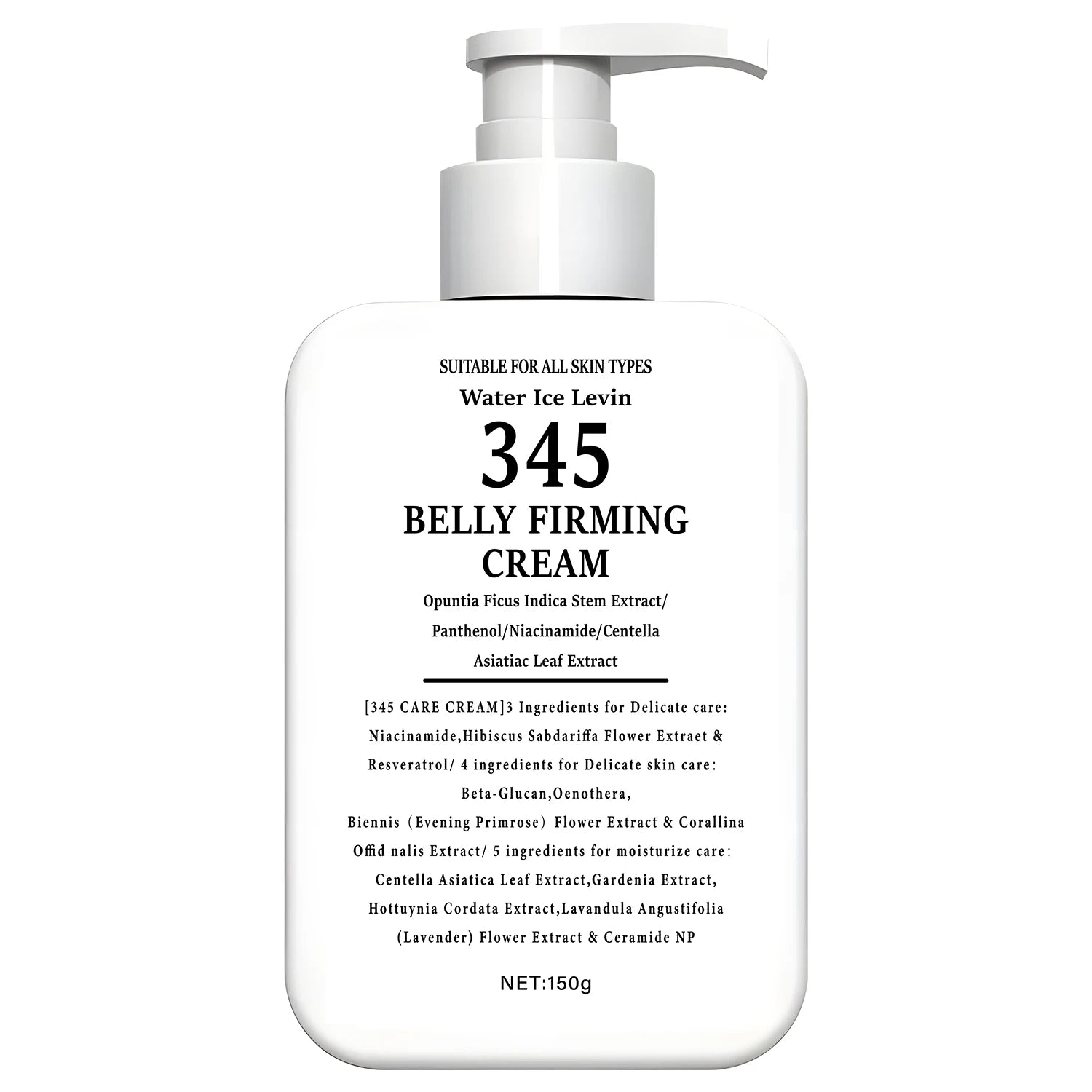 345 Belly Firming Cream Opuntia Stem Extract. Niacinamide Panthenol. Targets Crepey Skin. Tightens Firms. All Skin Types. 150g.